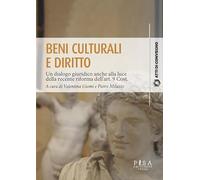 Beni culturali e diritto. Un dialogo giuridico anche alla luce della recente riforma dell’art. 9 Cost. Atti del Convegno (Pisa, 31 marzo 2023)