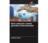 Beni culturali e tutela giuridica internazionale