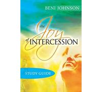 Beni Johnson The Joy of Intercession Study Guide (Tascabile)