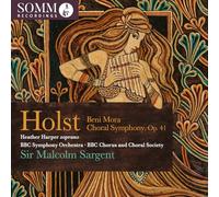 Heather Harper; BBC Chorus and Choral Society; BBC Symphony Orchestra; Sir Malcolm Sargent - Gustav Holst: Beni Mora, Op. 29, No. 1; Choral Symphony, Op. 41