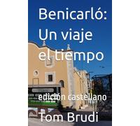 Benicarló: Un viaje el tiempo