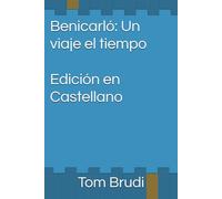 Benicarló: Un viaje el tiempo