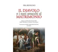 Benigno Fra - Il Diavolo E I Suoi Attacchi Al Matrimonio