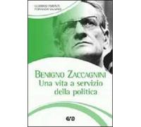 Benigno Zaccagnini. Una vita a servizio della politica
