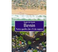 Benin: Tutto quello che c'è da sapere