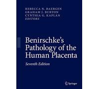 Benirschke's Pathology of the Human Placenta