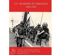 Benis M Frank U.S. Marines in Lebannon, 1982 - 1984 (Tascabile)
