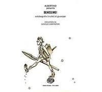 Benissimo! Autobiografia (inutile) di Giuseppe