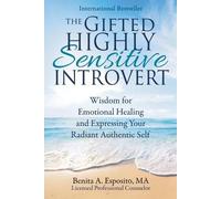 Benita a Esposito The Gifted Highly Sensitive Introvert (Tascabile)