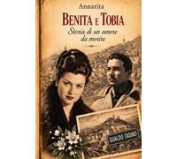 BENITA E TOBIA: Storia di un amore da morire
