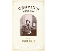 Benita Eisler Chopin's Funeral (Tascabile)