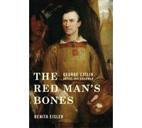 Benita Eisler The Red Man's Bones (Copertina rigida)