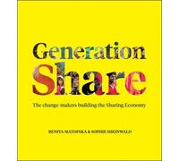 Benita Matofska Sophie Sheinwald Generation Share (Tascabile)