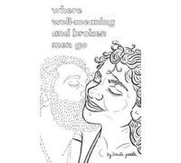 Benita Peele Where Well-Meaning and Broken Men Go (Tascabile)