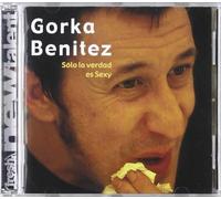 Benitez, Gorka - Solo La Verdad Es Sexy