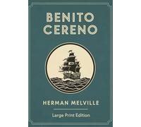 Benito Cereno: (Large Print Edition)