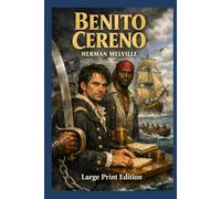 Benito Cereno: Large Print Edition