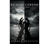 Benito Cereno: (Large Print Edition)