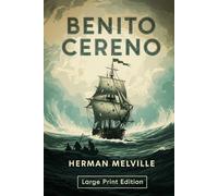BENITO CERENO: (Large Print Edition)