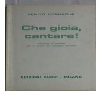 Benito Corradini - Che gioia, cantare 1971 Edizioni Curci Musica
