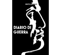 Benito Mussolini B. Mussolini. Diario di guerra (Tascabile)