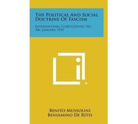 Benito Mussolini Beniamin The Political and Social Doctrine (Copertina rigida)