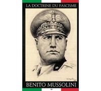 Benito Mussolini La doctrine du Fascisme (Tascabile)