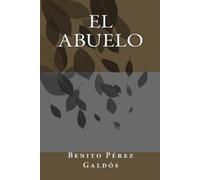 Benito Perez Galdos El abuelo (Tascabile)