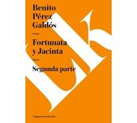 Benito Pérez Galdós Fortunata y Jacinta (Tascabile)