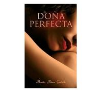 Benito Pérez Galdós Mary J Serrano Doña Perfecta (Tascabile)