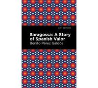 Benito Pérez Galdós Saragossa (Copertina rigida) Mint Editions