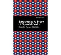 Benito Pérez Galdós Saragossa (Tascabile) Mint Editions