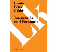 Benito Pérez Galdós Torquemada En El Purgatorio (Tascabile)