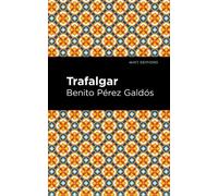 Benito Pérez Galdós Trafalgar (Copertina rigida) Mint Editions