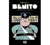 Benito. Storia del duce a fumetti