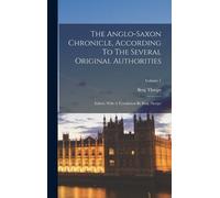 Benj Thorpe The Anglo-saxon Chronicle, According To The Sever (Copertina rigida)