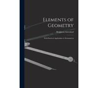 Benjamin 1786-1864 Greenleaf Elements of Geometry (Tascabile)