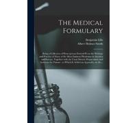 Benjamin 1798-1831 Ellis The Medical Formulary (Tascabile)