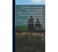 Benjamin 1813-1 Letters From Van Dieman's Land, Written Durin (Copertina rigida)