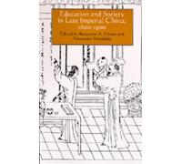 Benjamin A. Elm Education and Society in Late Imperial China, (Copertina rigida)