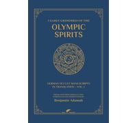Benjamin Adamah 5 Early Grimoires of The Olympic Spirits (Copertina rigida)