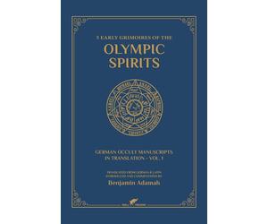Benjamin Adamah 5 Early Grimoires of The Olympic Spirits (Copertina rigida)