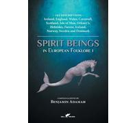 Benjamin Adamah Spirit Beings in European Folklore 1 (Tascabile) Compendium