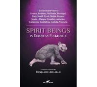 Benjamin Adamah Spirit Beings in European Folklore 4 (Tascabile) Compendium