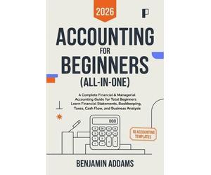 Benjamin Addams Accounting for Beginners (All-In-One): A Complete Fi (Tascabile)