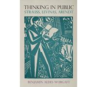 Benjamin Aldes Wurgaft Thinking in Public (Copertina rigida)