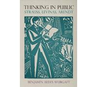Benjamin Aldes Wurgaft Thinking in Public (Tascabile)