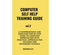 Benjamin Alex COMPUTER SELF HELP TRAINING GUIDE Vol.2 (Tascabile)