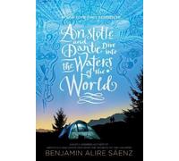 Benjamin Alire Sá Aristotle and Dante Dive Into the Waters of the Wo (Tascabile)