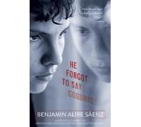 Benjamin Alire Sáenz He Forgot to Say Goodbye (Tascabile)